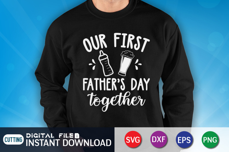 our-first-father-039-s-day-together-svg