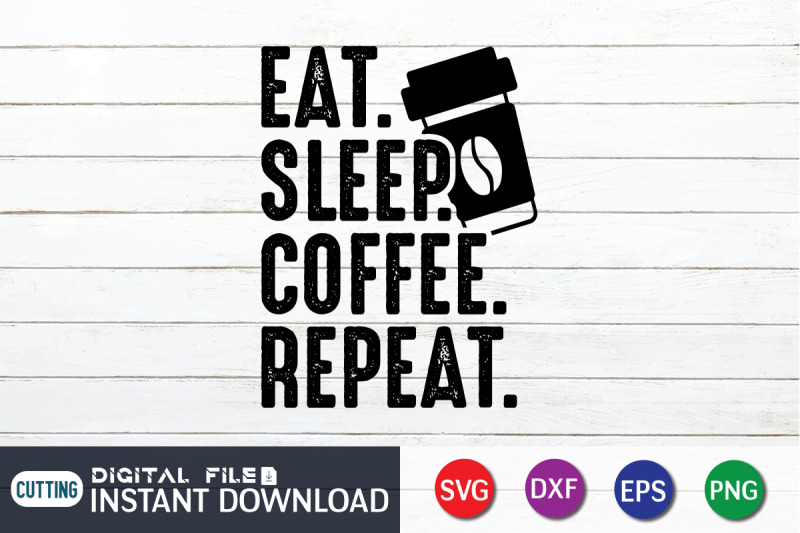 eat-sleep-coffee-repeat-svg