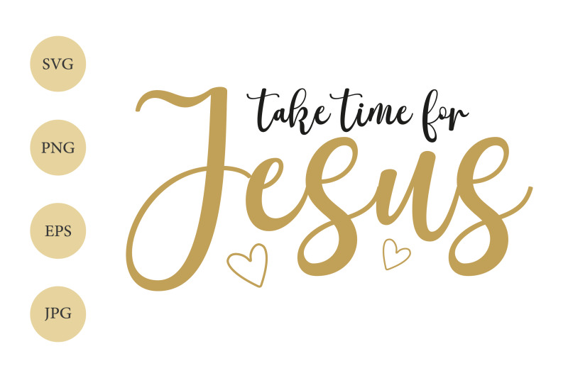 take-time-for-jesus-svg-christian-quote-svg-religious-svg