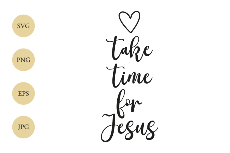 take-time-for-jesus-svg-jesus-svg-heart-svg-christian-svg