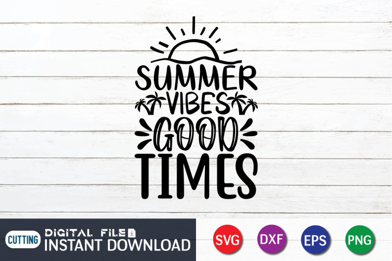 summer-vibes-good-times-svg