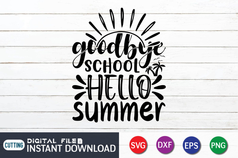 good-bye-school-hello-summer-svg