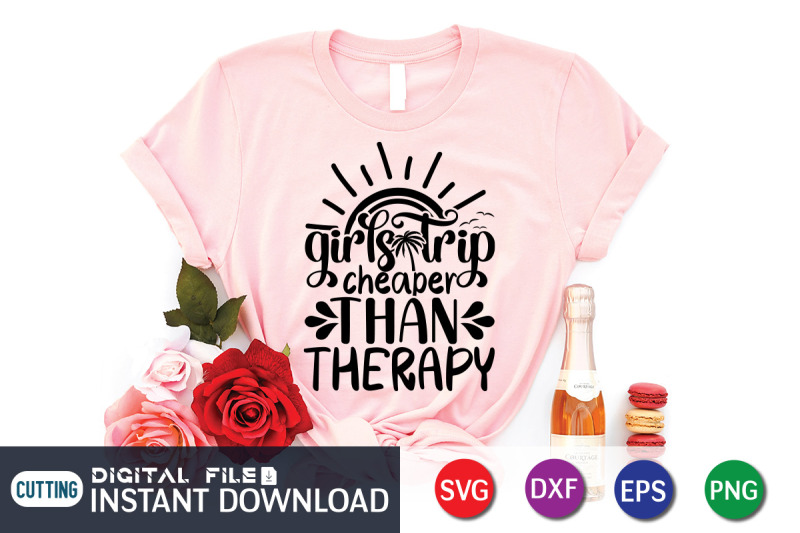 girls-trip-cheaper-than-therapy-svg