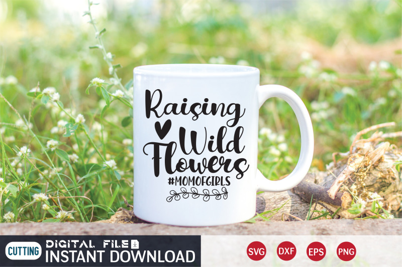 raising-wild-flowers-momofgirls-svg