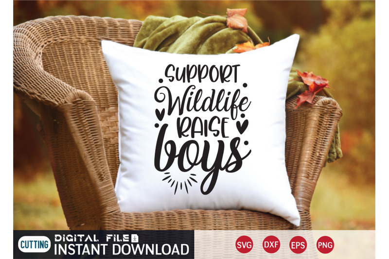 support-wildlife-raise-boys-svg