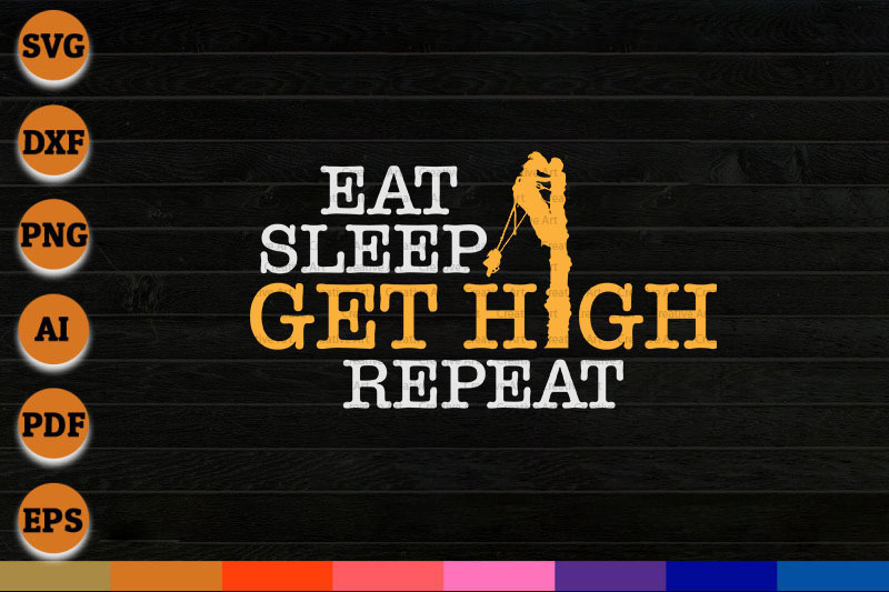 eat-sleep-get-high-repeat-nbsp-svg-png-files-for-instant-download