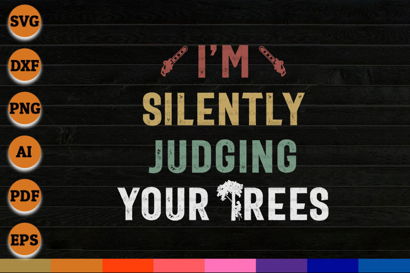 i-039-m-silently-judging-your-trees-nbsp-svg-png-dxf-cricut-files