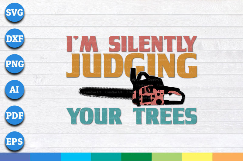 i-039-m-silently-judging-your-trees-svg-png-digital-files