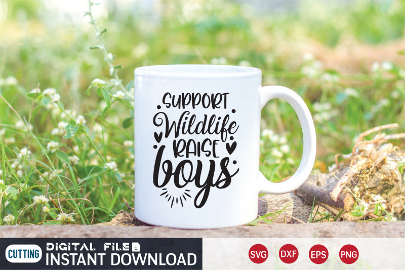 support-wildlife-raise-boys-svg