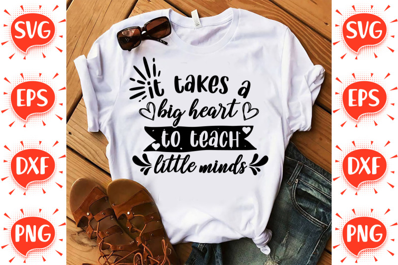 it-takes-a-big-heart-to-teach-little-minds-svg