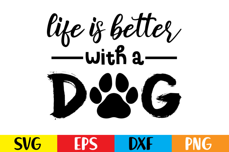 life-is-better-with-a-dog-svg