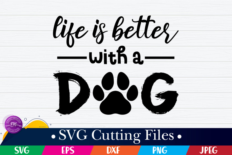 life-is-better-with-a-dog-svg