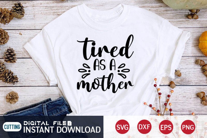 tired-as-a-mother-svg