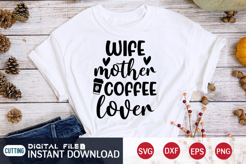 wife-mother-coffee-lover-svg