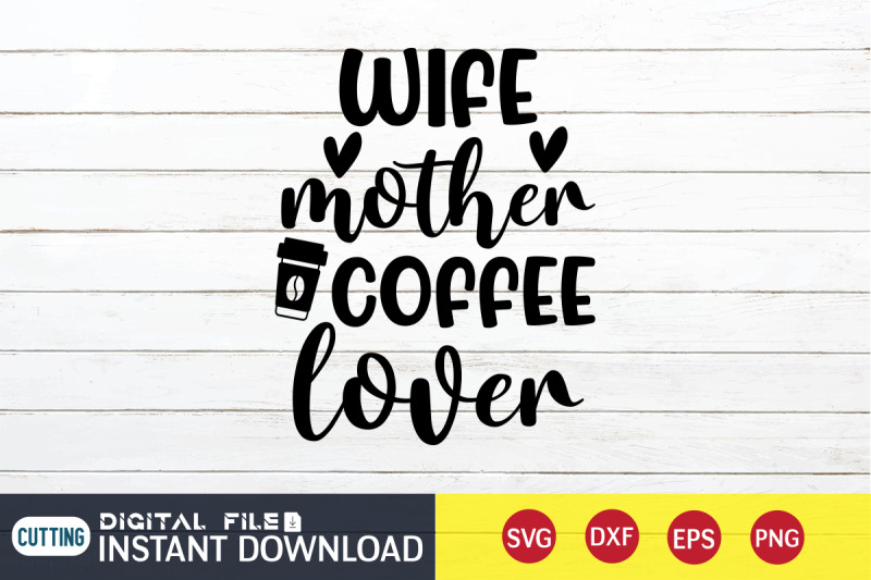 wife-mother-coffee-lover-svg