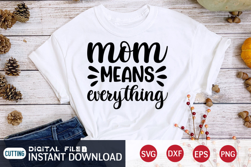 mom-means-everything-svg