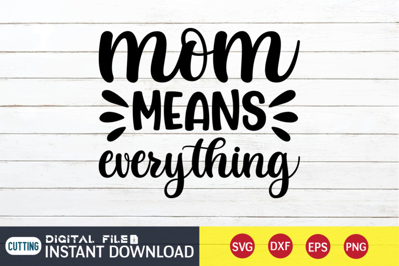 mom-means-everything-svg