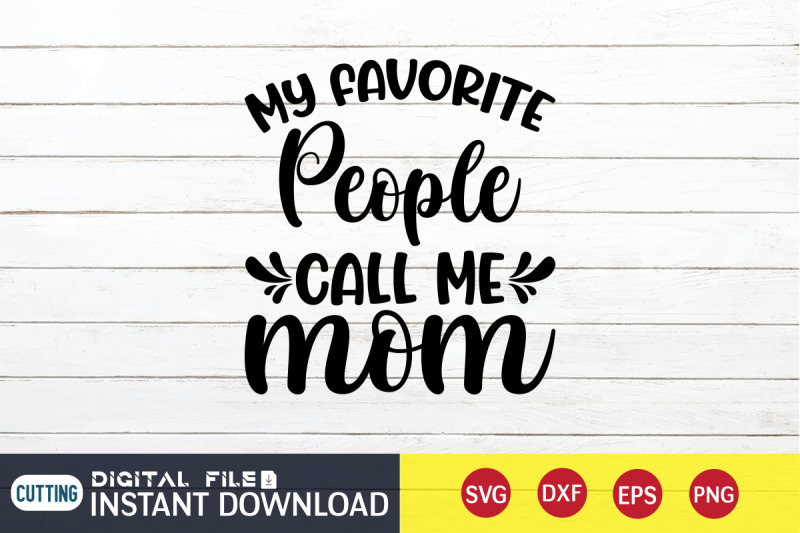 my-favorite-people-call-me-mom-svg