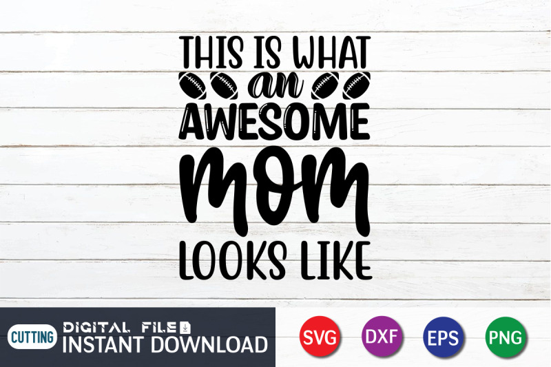 this-is-what-an-awesome-mom-looks-like-svg