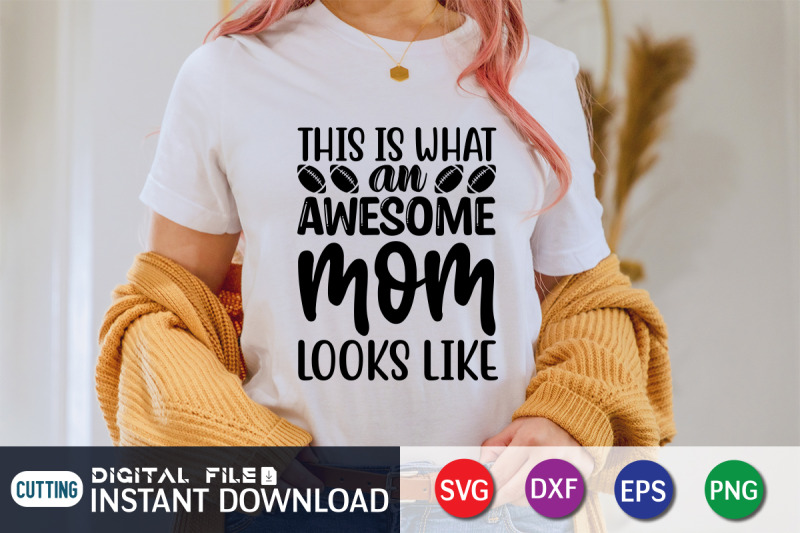 this-is-what-an-awesome-mom-looks-like-svg