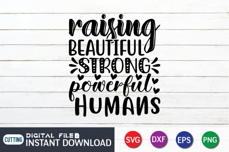 raising-beautiful-strong-powerful-humans-svg