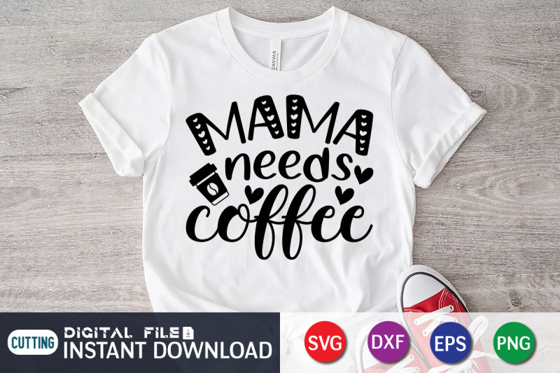 mama-needs-coffee-svg