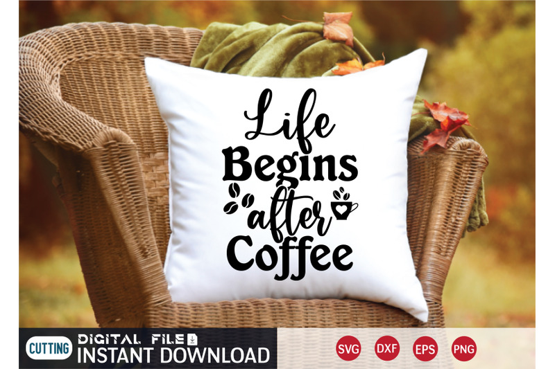 life-begins-after-coffee-svg