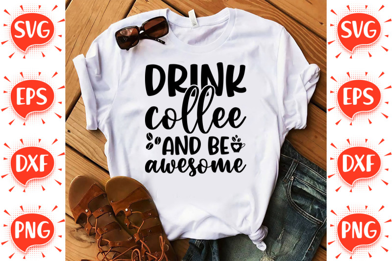 drink-coffee-and-be-awesome-svg