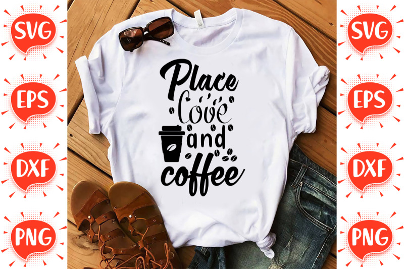 place-love-and-coffee-svg