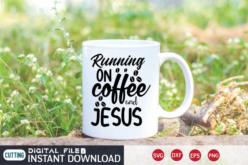 running-on-coffee-and-jesus-svg