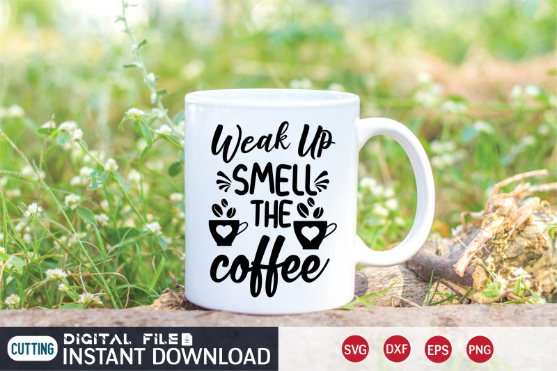 weak-up-smell-the-coffee-svg