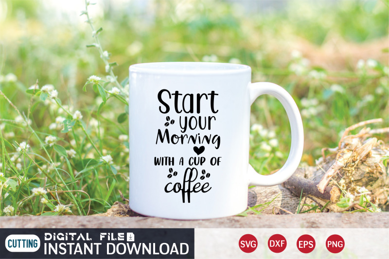 start-your-morning-with-a-cup-of-coffee-svg