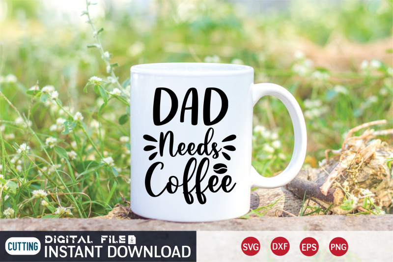 dad-needs-coffee-svg