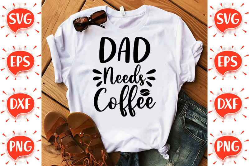 dad-needs-coffee-svg