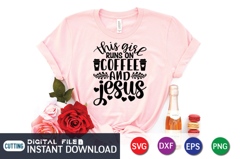 this-girl-runs-on-coffee-and-jesus-svg