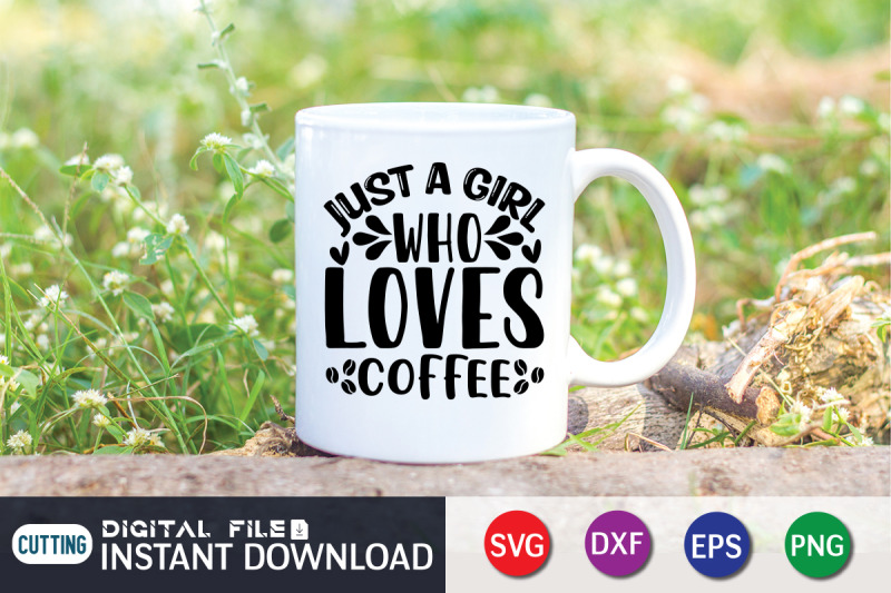 just-a-girl-who-loves-coffee-svg