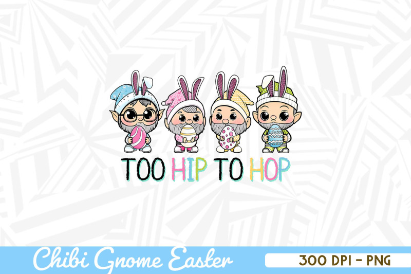 easter-gnome-squad-too-hip-to-hop