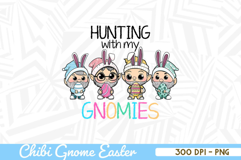 easter-squad-hunting-with-my-gnomies