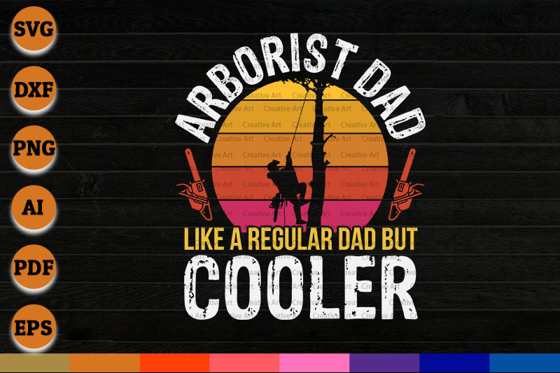 arborist-dad-like-a-regular-dad-but-cooler-svg-png-files