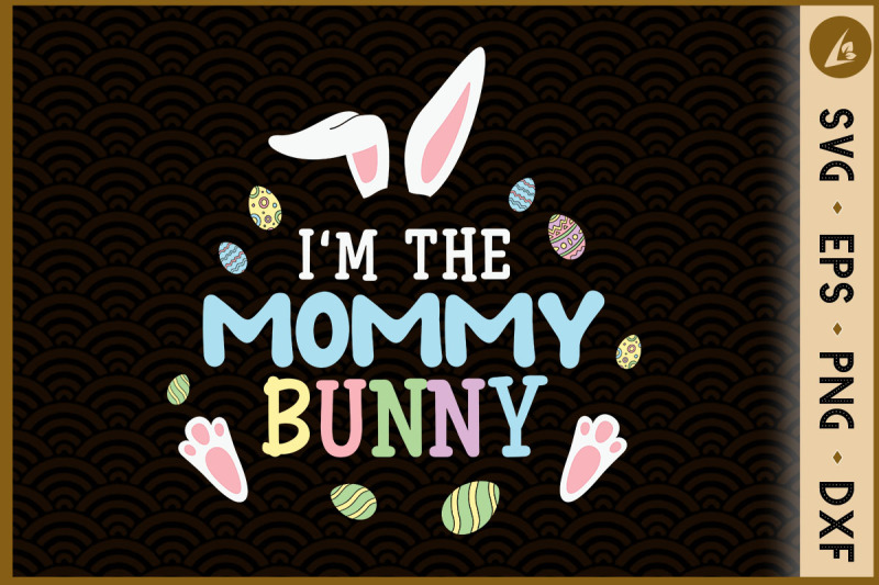 i-039-m-the-mommy-bunny-easter