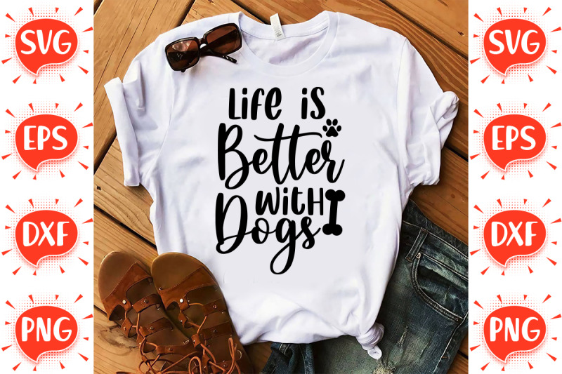 life-is-better-with-dogs-svg