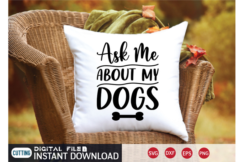 ask-me-about-my-dogs-svg