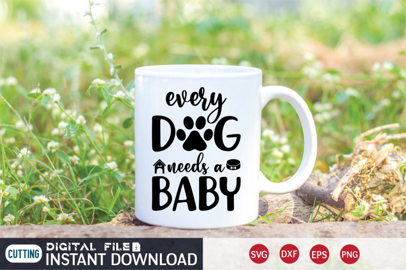 every-dog-needs-a-baby-svg