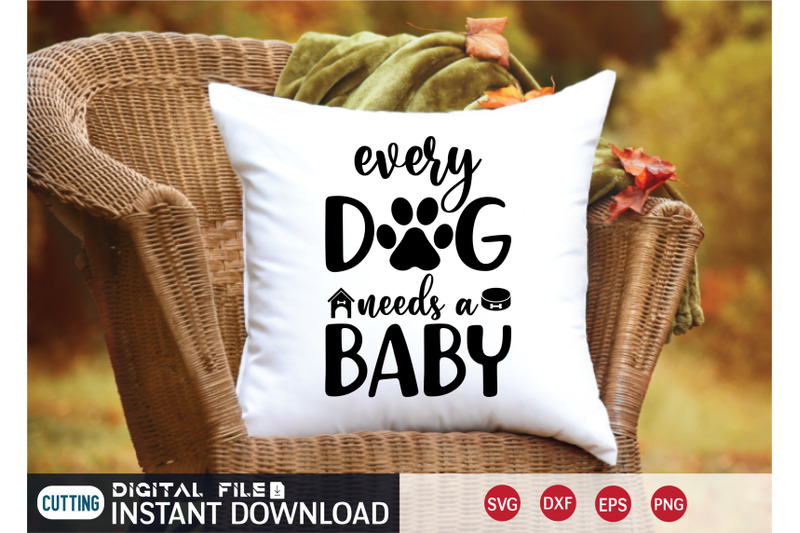 every-dog-needs-a-baby-svg