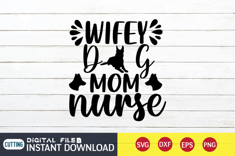 wiefy-dog-mom-nurse-svg