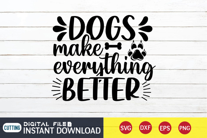 dogs-make-everything-better-svg