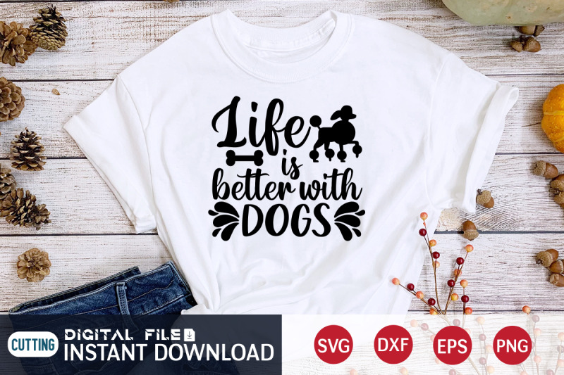 life-is-better-with-dogs-svg