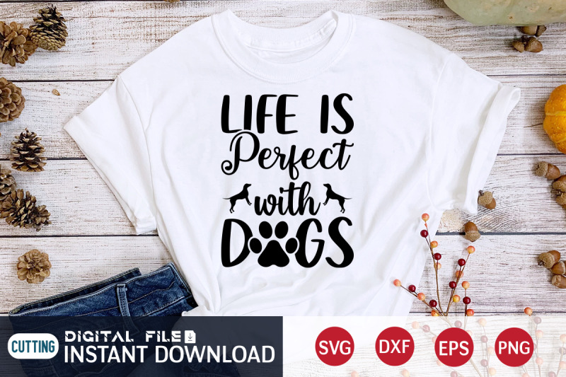 life-is-perfect-with-dogs-svg