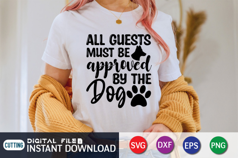 all-guests-must-be-approved-by-the-dog-svg