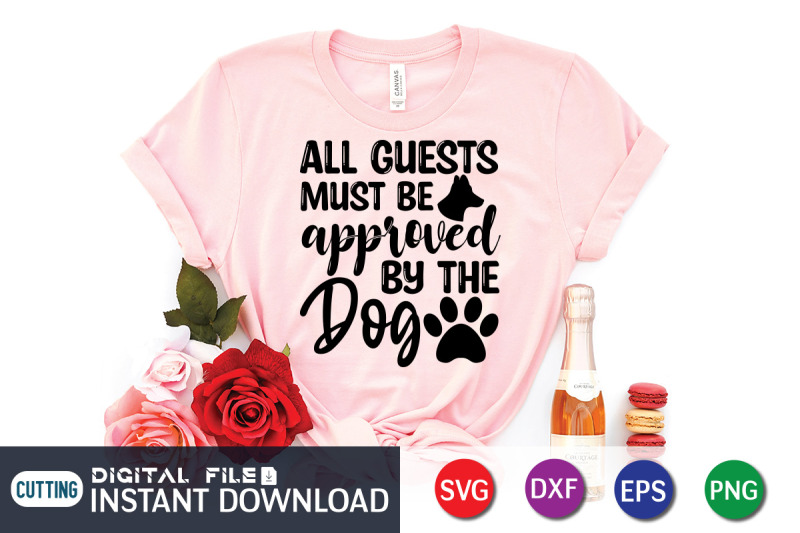 all-guests-must-be-approved-by-the-dog-svg